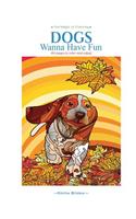 Dogs Wanna Have Fun