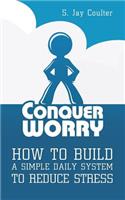 Conquer Worry