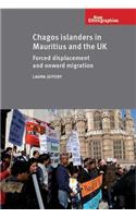 Chagos Islanders in Mauritius and the UK: Forced Displacement and Onward Migration