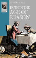 Faith in the Age of Reason