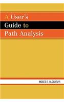 A User's Guide to Path Analysis: (English)