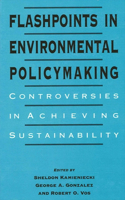 Flashpoints in Environmental Policymaking