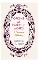 Origins of Catholic Words