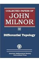 Collected Papers of John Milnor, Volume III