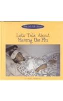 Let's Talk about Having the Flu