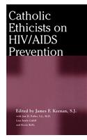 Catholic Ethicists on HIV/AIDS Prevention
