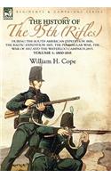 The History of the 95th (Rifles)-During the South American Expedition 1806, The Baltic Expedition 1807, The Peninsular War, The War of 1812 and the Waterloo Campaign,1815