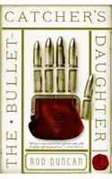 The Bullet-Catcher's Daughter