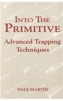 Into the Primitive: Advanced Trapping Techniques