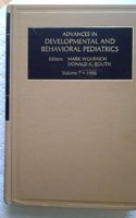 Advances in Developmental and Behavioral Pediatrics. V7