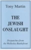 The Jewish Onslaught: Despatches from the Wellesley Battlefront