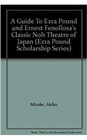 Guide to Ezra Pound and Ernest Fenollosa's Classic Noh Theatre of Japan