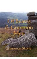 Of Beasts & Common Men