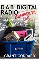 DAB Digital Radio Licensed To Fail