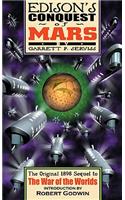 Edisons Conquest of Mars: The Original 1898 Sequel to H G Wells War of the Worlds