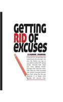 Getting Rid of Excuses