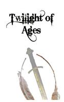 Twilight of Ages