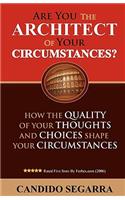 Are You The Architect of Your Circumstances