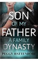 Son of My Father-A Family Dynasty