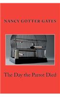 Day the Parrot Died