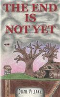 End Is Not Yet