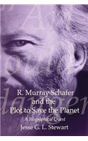 R. Murray Schafer and the Plot to Save the Planet