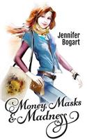 Money, Masks & Madness