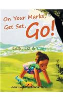 On Your Marks, Get Set, Go!: Ladi, Liz & Cam
