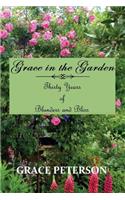 Grace in the Garden: Thirty Years of Blunders and Bliss