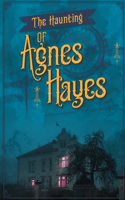 Haunting of Agnes Hayes