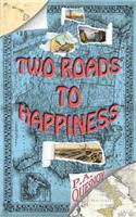 Two Roads to Happiness