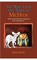 Nine Lives and Times of Mr. Hyde