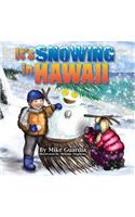 It's Snowing in Hawaii