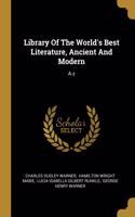 Library Of The World's Best Literature, Ancient And Modern