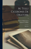 M. Tulli Ciceronis De Oratore