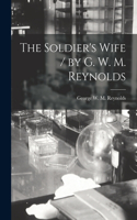 Soldier's Wife / by G. W. M. Reynolds