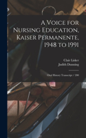Voice for Nursing Education, Kaiser Permanente, 1948 to 1991