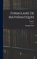 Formulaire De Mathématiques; Volume 1