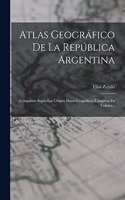 Atlas Geográfico De La República Argentina