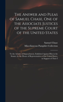 Answer and Pleas of Samuel Chase, One of the Associate Justices of the Supreme Court of the United States