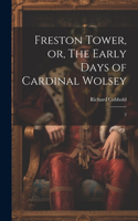 Freston Tower, or, The Early Days of Cardinal Wolsey