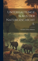Unterhaltungen aus der Naturgeschichte.