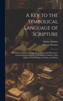 Key to the Symbolical Language of Scripture