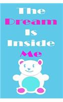 The Dream Is Inside Me