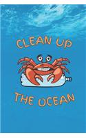 Clean Up The Ocean: Notebook Journal. Plastic Waste Destroying Marine Wildlife. Plastic Free Message. 6x9 120 Blank Lined Pages