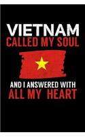 Vietnam Called My Soul and I Answered with all My Heart: A 6x9 Inch Matte Softcover Paperback Notebook Journal With 120 Blank Lined Pages