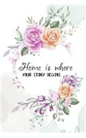 Home is where your story begins