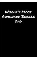 World's Most Awkward Beagle Dad