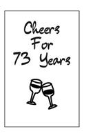 Cheers For 73 Years Journal
