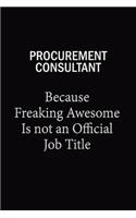 Procurement Consultant Because Freaking Awesome Is Not An Official Job Title